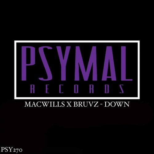 MacWills, BRUVZ - Down [PSY270]